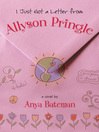 Cover image for I Just Got a Letter from Allyson Pringle